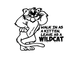 Cartoon wildcat mascot with text “Walk in as a kitten, leave as a wildcat”