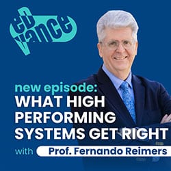 Prof. Fernando Reimers - What High-Performing Systems Get Right