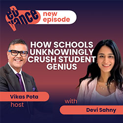 Podcast episode artwork featuring host Vikas Pota and guest Devi Sahny discussing how schools unknowingly crush student genius, with a 